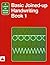 Basic Joined-Up Handwriting: Book 1 (Longman Learn at Home Books)