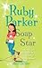 Ruby Parker: Soap Star