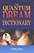 The Quantum Dream Dictionary