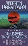 The Power That Preserves by Stephen R. Donaldson The Power That Preserves by Stephen R. Donaldson
