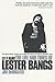 Let It Blurt : The Life and Times of Lester Bangs