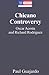 Chicano Controversy: Oscar Acosta and Richard Rodriguez (Modern American Literature)