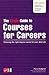 The Virgin Guide to Courses for Careers : Choosing the Right Degree Course for Your Ideal Job