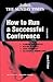 How to Run a Successful Conference by John G. Fisher