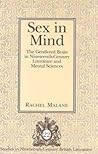 Sex in Mind: The Gendered Brain in Nineteenth-Century Literature and Mental Sciences