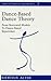 Dance-Based Dance Theory: From Borrowed Models to Dance-Based Experience (New Studies in Aesthetics)