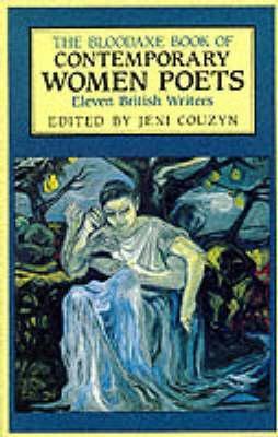 The Bloodaxe Book of Contemporary Women Poets : Eleven British Writers