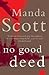 No Good Deed by Manda Scott