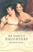 Mr. Darcy's Daughters (Darcy #1)