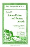 Reginald's Science Fiction and Fantasy Awards: A Comprehensive Guide to the Awards and Their Winners Reginald's Science Fiction and Fantasy Awards: A Comprehensive Guide to the Awards and Their Winners