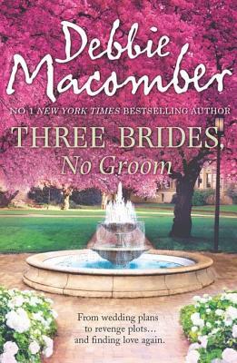 Three Brides, No Groom: A Heartwarming Chick Lit Novel About High School Sweethearts and Starting Over