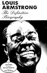 Louis Armstrong: The Definitive Biography