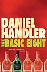 The Basic Eight by Daniel Handler
