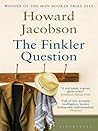 The Finkler Question by Howard Jacobson The Finkler Question by Howard Jacobson