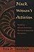 Black Women’s Activism: Reading African American Women’s Historical Romances (African-American Literature and Culture)