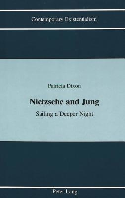 Nietzsche and Jung: Sailing a Deeper Night