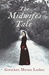 The Midwife's Tale by gretchen-moran-laskas