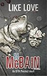 Like Love by Ed McBain Like Love by Ed McBain