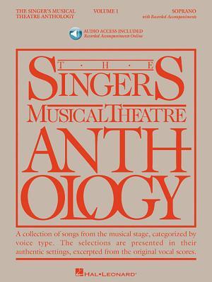 The Singer's Musical Theatre Anthology - Volume 1: Soprano Vocal Collection Songbook with Online Audio | Broadway Musical Theatre Sheet Music for ... Musical Theatre Anthology (Songbooks))