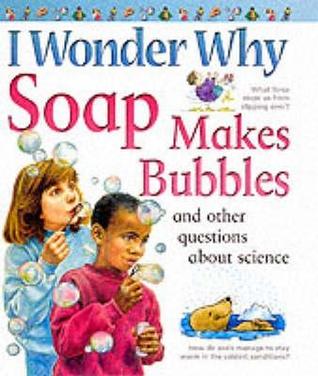 Soap Makes Bubbles: and Other Questions About Science (Paperback)