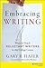 Embracing Writing: Ways to ...