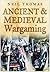 Ancient and Medieval Wargaming