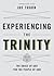 Experiencing the Trinity: T...