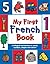 MY FIRST FRENCH BOOK: A BILINGUAL INTRODUCTION TO WORDS, NUMBERS, SHAPES, AND COLORS by Stanley, Mandy ( Author ) on Jun-15-2007[ Paperback ]