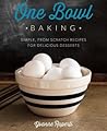 One Bowl Baking: ...