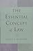 The Essential Concept of Law (Teaching Texts in Law and Politics)