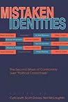 Mistaken Identities: The Second Wave of Controversy over "Political Correctness" Mistaken Identities: The Second Wave of Controversy over "Political Correctness"