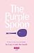 The Purple Spoon by Mo Smith