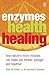 Enzymes for Health and Healing