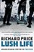 Lush Life by Richard Price