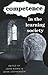 Competence in the Learning Society by John Raven
