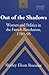 Out of the Shadows by Shirley Elson-Roessler Out of the Shadows by Shirley Elson-Roessler