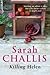 Killing Helen by Sarah Challis
