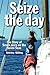 Seize the Day