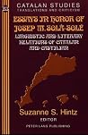 Essays in Honor of Josep M. Sola-Sole: Linguistic and Literary Relations of Catalan and Castilian Essays in Honor of Josep M. Sola-Sole: Linguistic and Literary Relations of Catalan and Castilian