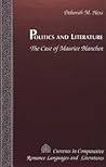 Politics and Literature: The Case of Maurice Blanchot (Currents in Comparative Romance Languages and Literatures)