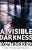 A Visible Darkness