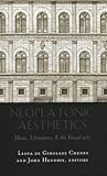Neoplatonic Aesthetics: Music, Literature, & the Visual Arts