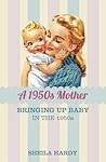 A 1950s Mother: B...