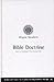 Bible Doctrine : Essential Teachings of the Christian Faith