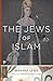 The Jews of Islam