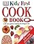 Kid's First Cook Book
