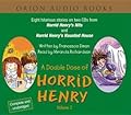 A Double Dose of Horrid Henry, Volume 2: Horrid Henry's Nits & Horrid Henry and the Haunted House: Horrid Henry's Nits, Horrid Henry and the Haunted House