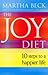 The Joy Diet : 10 Steps to a Happier Life
