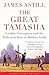 The Great Tamasha by James Astill