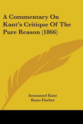 A Commentary on Kant's Critique of the Pure Reason (Paperback)